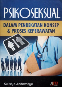Psikoseksual dalam Pendekatan Konsep & Proses Keperawatan