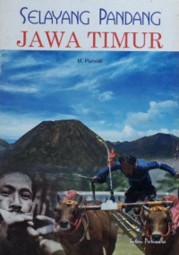 Selayang Pandang : Jawa Timur