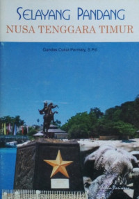 Selayang Pandang : Nusa Tenggara Timur