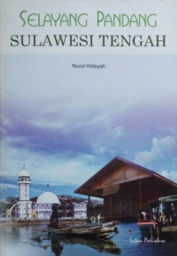 Selayang Pandang : Sulawesi Tengah