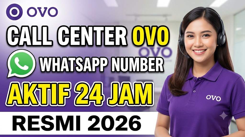 Call Center OVO WhatsApp Number 24 Jam Resmi 2026
