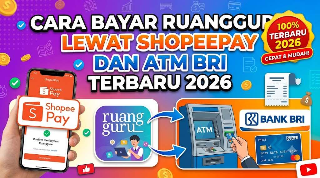 Cara Bayar Ruangguru Lewat ShopeePay dan ATM BRI Terbaru 2026