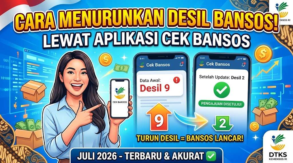 Cara Menurunkan Desil Lewat Aplikasi Cek Bansos Juli 2026 Terbaru dan Akurat