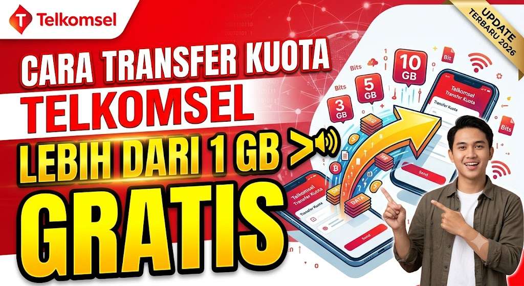 Cara Transfer Kuota Telkomsel Lebih dari 1 GB Gratis Update Terbaru 2026