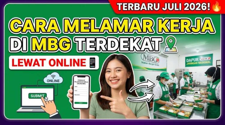 Cara Melamar Kerja di MBG Terdekat Lewat Online Terbaru Juli 2026