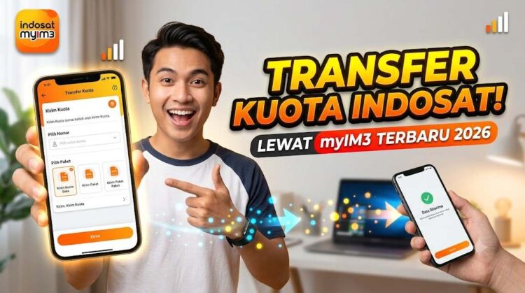 Cara Transfer Kuota Indosat yang Kita Miliki lewat myIM3 Terbaru 2026