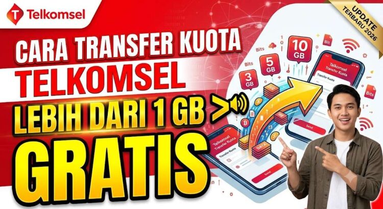 Cara Transfer Kuota Telkomsel Lebih dari 1 GB Gratis Update Terbaru 2026